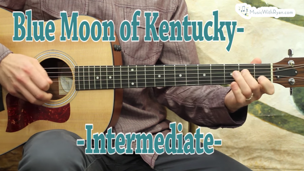 Blue Moon of Kentucky Intermediate Music With Ryan